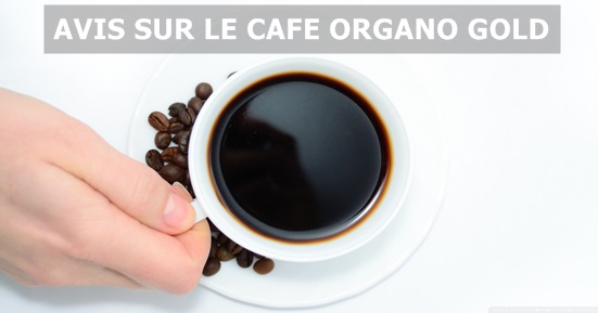 Avis sur produit phare Organo Gold