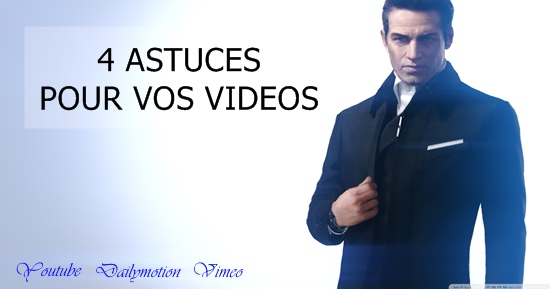 4 astuces vidéos youtube