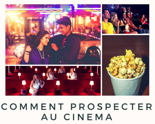 comment Prospecter au cinéma - www.reussirsonmlm.com