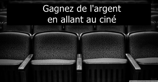 avis cesoircine gagnez de l'argent cinéma