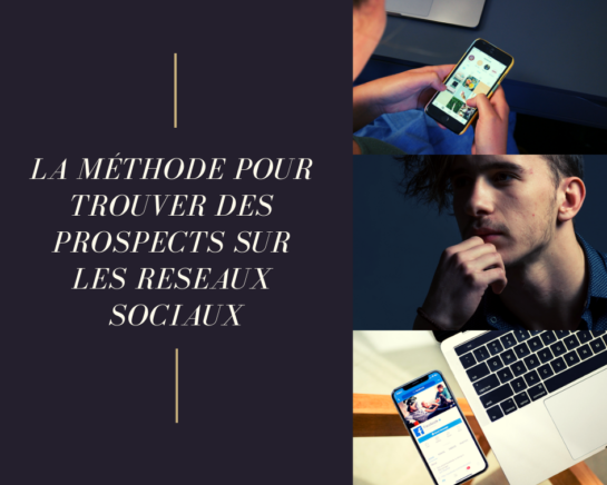 LA MÉTHODE POUR TROUVER DES PROSPECTS SUR LES RESEAUX SOCIAUX - www.reussirsonmlm.com